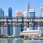 Các Trường Cấp 2 Ở Singapore Hokkien Centre Ở Đâu